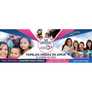 Descarga Digital - Serie de Conferencias VII Convención Int'l Orlando 2016 - Familias Unidas en Amor